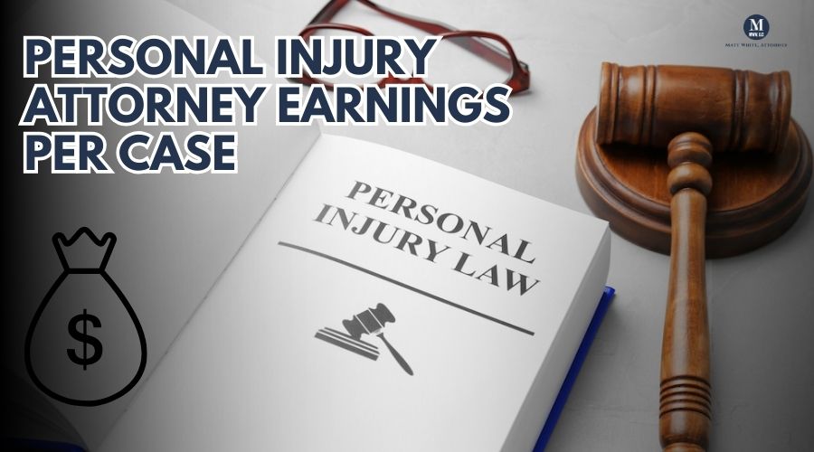 Personal Injury Attorney Earnings Per Case